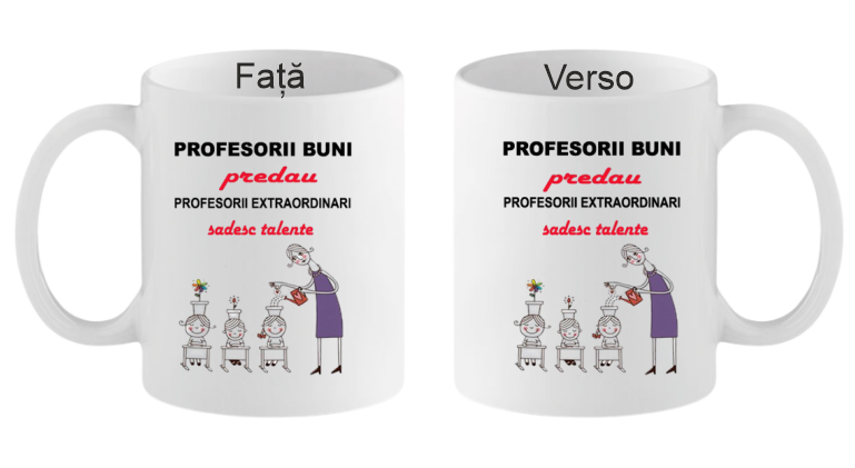 Profesorii buni predau Cana personalizata Profesorii buni predau, profesorii extraordinari sadesc talente - imagine 1