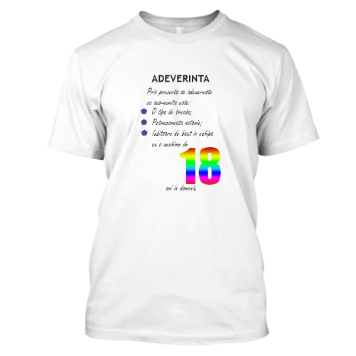 Adeverinta fata Tricou personalizat Adeverinta 18 ani - fata - imagine 1