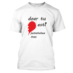 Tricou personalizat Doar tu esti jumatatea mea (dreapta)