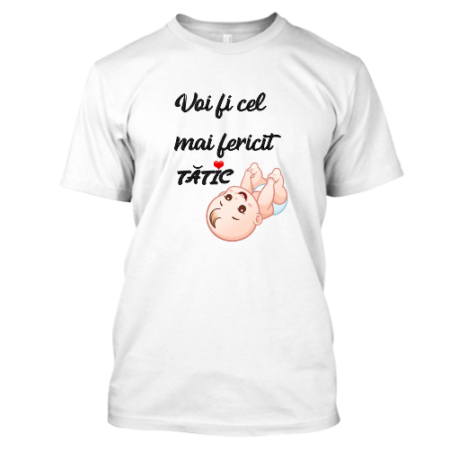 Voi fi cel mai fericit tatic Tricou personalizat Voi fi cel mai fericit tatic - imagine 1